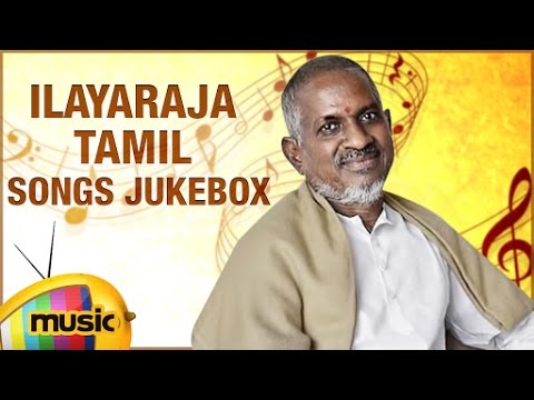 ilayaraja melodies songs